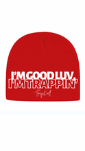 Load image into Gallery viewer, “I’m Good Luv, I’m Trappin’” Classic Beanie
